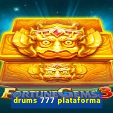 drums 777 plataforma